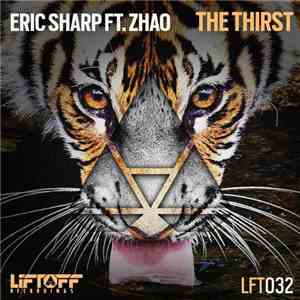 Eric Sharp Ft. Zhao  - The Thirst
