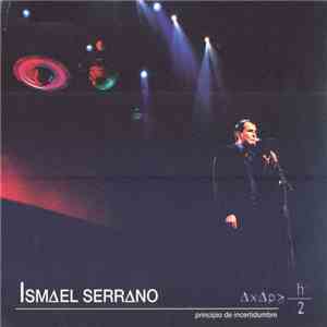 Ismael Serrano - Principio De Incertidumbre