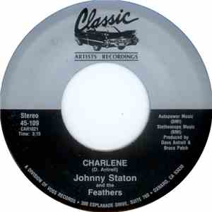 Johnny Staton And The Feathers - Charlene / Irene My Darling