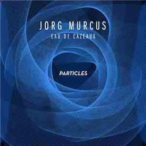 Jorg Murcus - Eau De Cazeaux