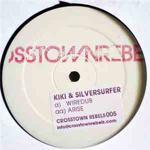 Kiki & Silversurfer - Wiredub / Arise