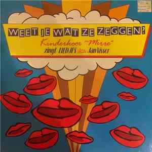 Kinderkoor Mirre - Weet Je Wat Ze Zeggen?