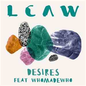 LCAW Feat. WhoMadeWho - Desires
