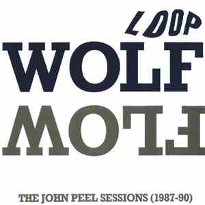 Loop  - Wolf Flow (The John Peel Sessions (1987-90))