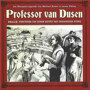 Michael Koser - Professor Van Dusen Reitet Das Trojanische Pferd