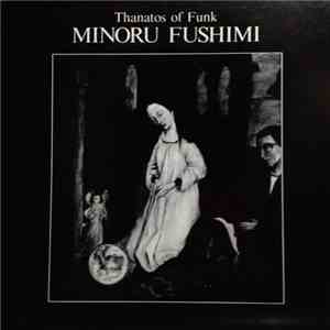 Minoru Fushimi - Thanatos Of Funk