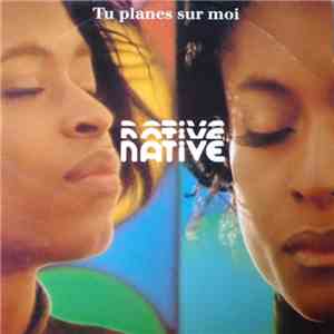 Native  - Tu Planes Sur Moi
