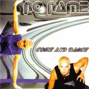 No Name  - Come And Dance