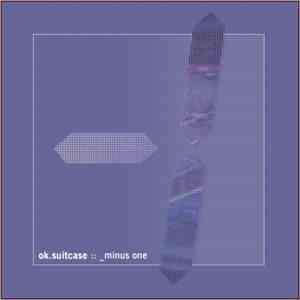 Ok.suitcase - _Minus One