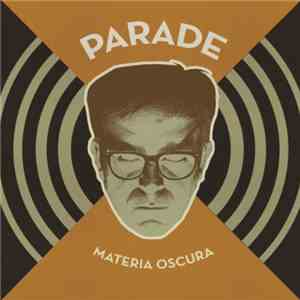 Parade  - Materia Oscura