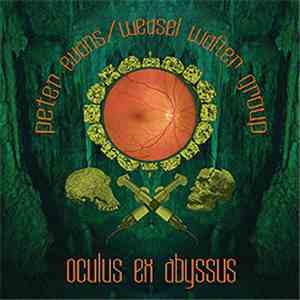 Peter Evans/Weasel Walter Group - Oculus Ex Abyssus