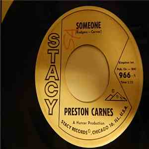 Preston Carnes - Someone / Romancin' Barbara
