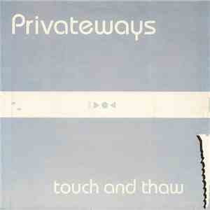 Privateways - Touch And Thaw