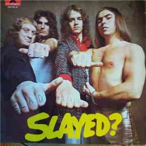 Slade - Slayed?