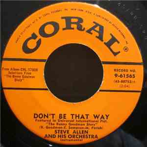 Steve Allen And His Orchestra - Don't Be That Way