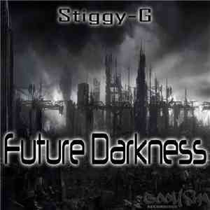 Stiggy G - Future Darkness