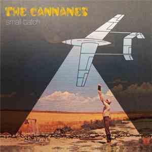 The Cannanes - Small Batch
