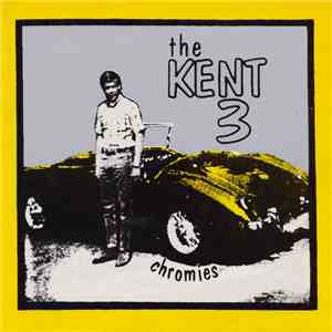 The Kent 3 - Chromies