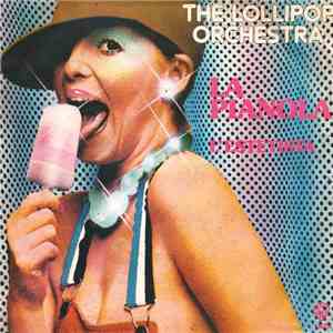 The Lollipop Orchestra - La Pianola / L'Estetista