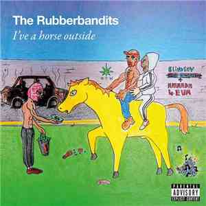 The Rubberbandits - I've A Horse Outside