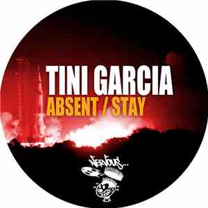 Tini Garcia - Absent / Stay