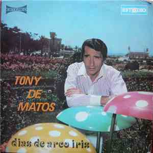 Tony De Matos - Dias de Arco Iris