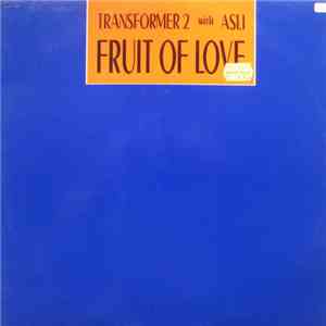 Transformer 2 - Fruit Of Love