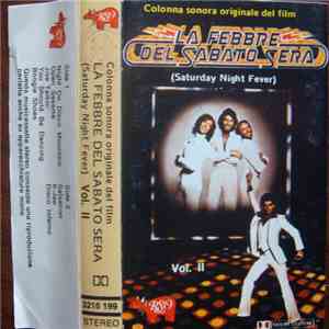 Various - La Febbre Del Sabato Sera = Saturday Night Fever (Colonna Sonora Originale Del Film) Vol.II