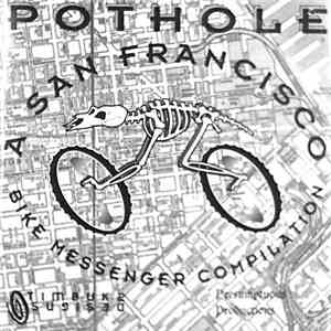 Various - Pothole - A San Francisco Bike Messenger Compilation