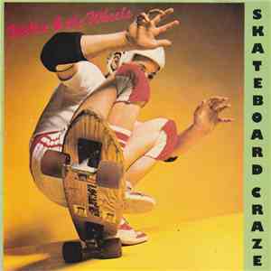 Willie & The Wheels - Skateboard Craze/Do What You Did
