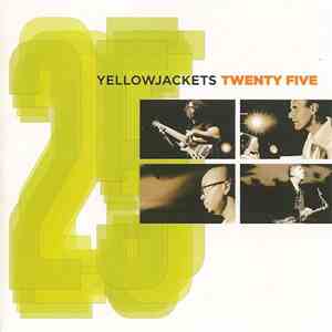Yellowjackets - Twenty Five