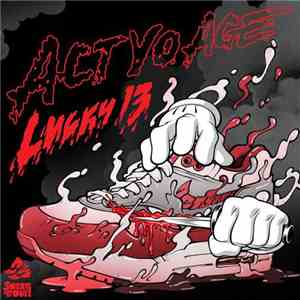 Act Yo Age - Lucky 13