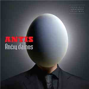 Antis - Ančių Dainos (Proginis Dešimtmečio Leidimas)