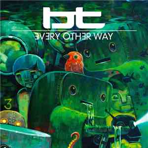 BT - Every Other Way