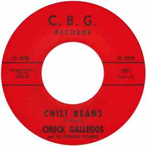 Chuck Gallegos And The Fabulous Cyclones - Chili Beans