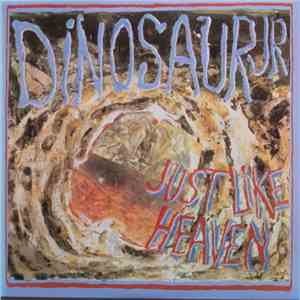 Dinosaur Jr - Just Like Heaven