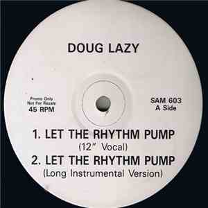 Doug Lazy - Let The Rhythm Pump