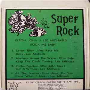 Elton John & Lee Michaels - Rock Me Baby