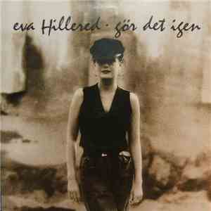 Eva Hillered - Gör Det Igen