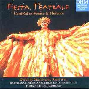 Festa Teatrale, Balthasar-Neumann-Chor, Balthasar-Neumann-Ensemble, Thomas  ...