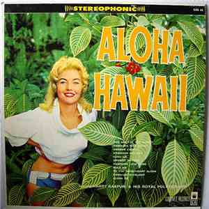 Harry Kaapuni And His Royal Polynesians - Aloha Hawaii