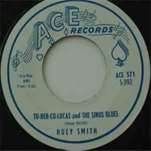 Huey Smith - Tu-Ber-Cu-Lucas And The Sinus Blues / Dearest Darling