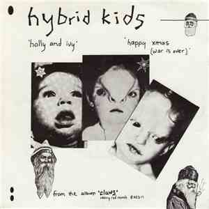 Hybrid Kids - Holly And Ivy / Happy Xmas (War Is Over)