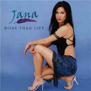 Jana - More Than Life