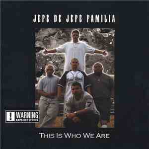 Jefe De Jefe Familia - This Is Who We Are