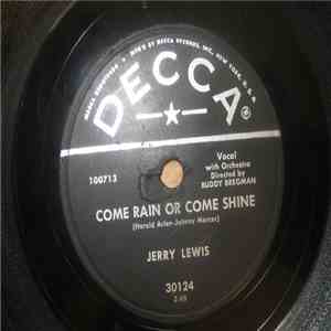 Jerry Lewis  - Come Rain Or Come Shine / Rock-A-Bye Your Baby With A Dixie  ...
