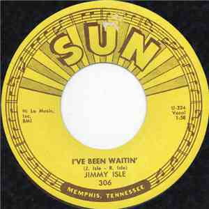 Jimmy Isle - I've Been Waitin'