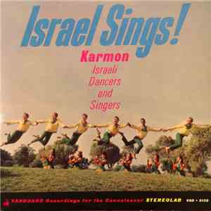 Karmon Israeli Dancers And Singers - Israel Sings!