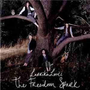 Larrikin Love - The Freedom Spark