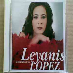 Leyanis López - Mi Corazón Y Yo